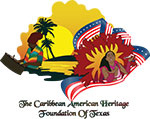 The Caribbean American Heritage Foundation of Texas - Houston, Texas