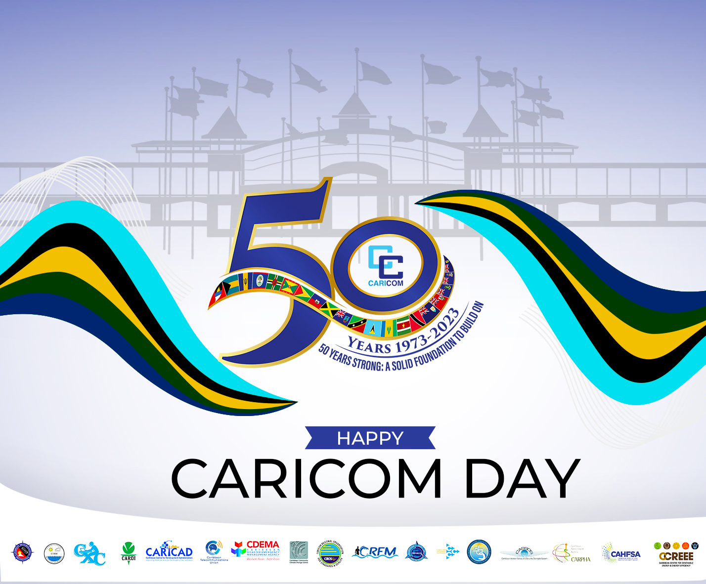 The Caribbean Community - CARICOM - Celebrates 50th Anniversary